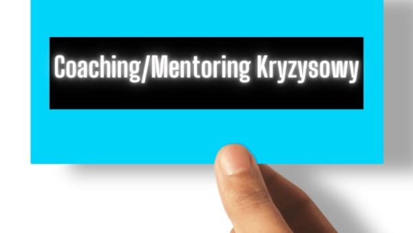 Coaching/Mentoring Kryzysowy.