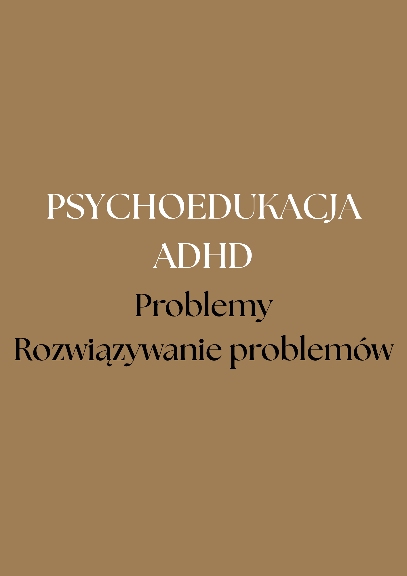 Zabezpieczone: Psychoedukacja przy ADHD. Problemy – rozwiązywanie problemów