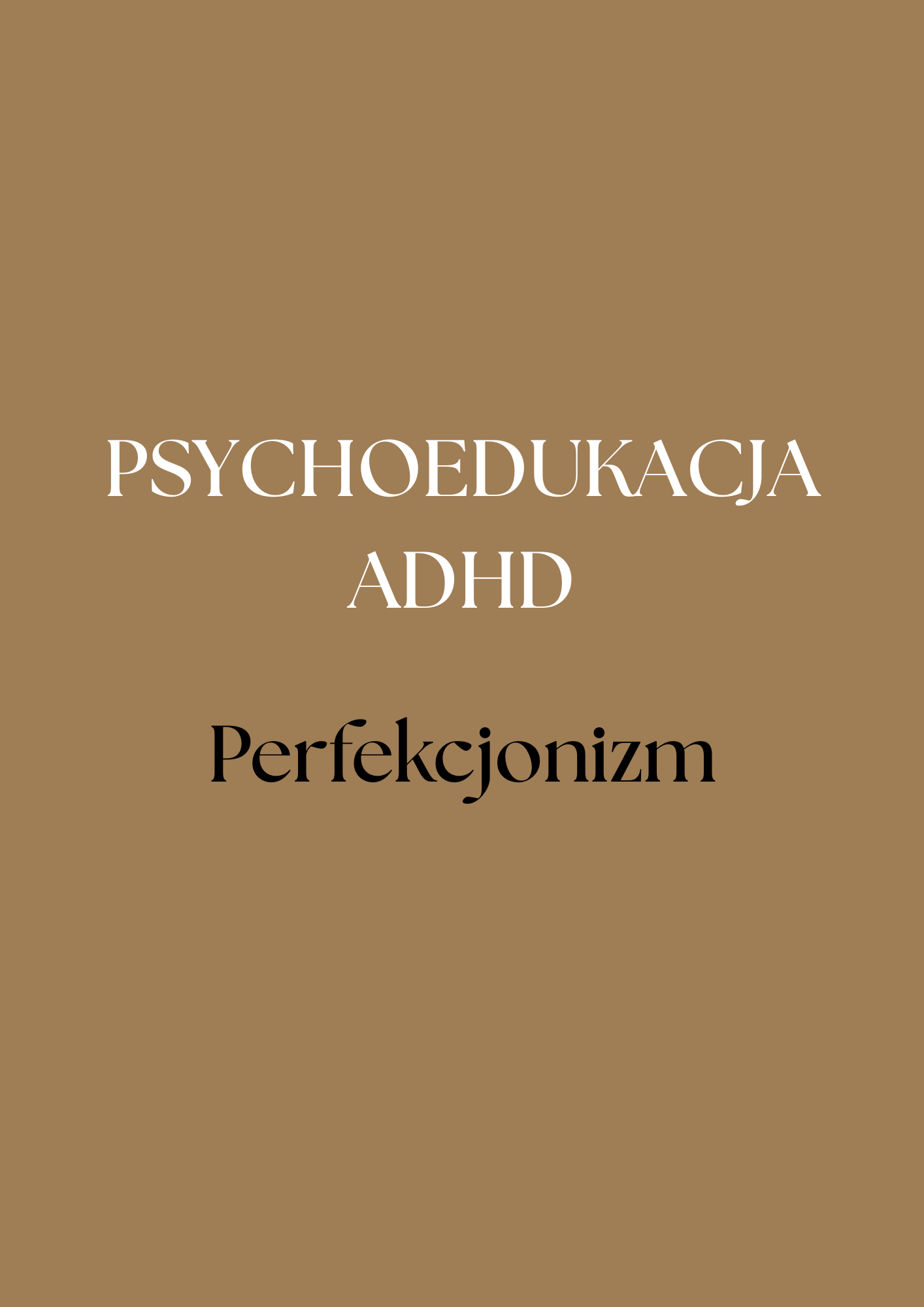 Zabezpieczone: Psychoedukacja przy ADHD. Perfekcjonizm